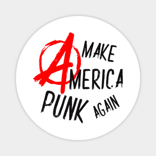 Make America Punk Again Anarchy Magnet